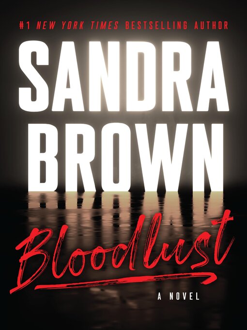 Title details for Bloodlust by Sandra Brown - Wait list
